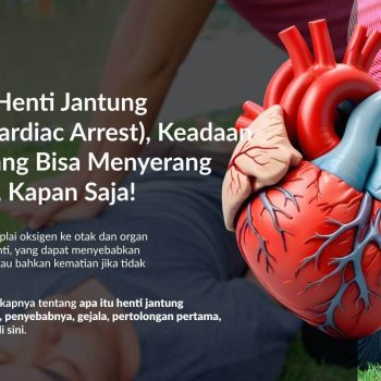 Henti Jantung (Sudden Cardiac Arrest): Penyebab, Gejala, dan Pencegahannya