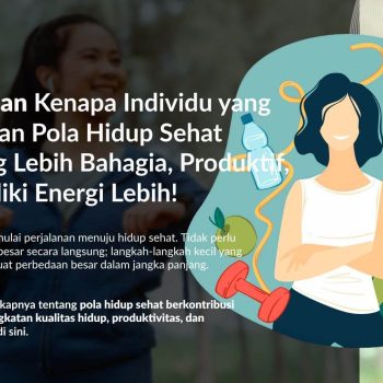 Manfaat Pola Hidup Sehat: 3 Tips untuk Menjalani Hidup yang Kuat dan Sehat Sepanjang Masa