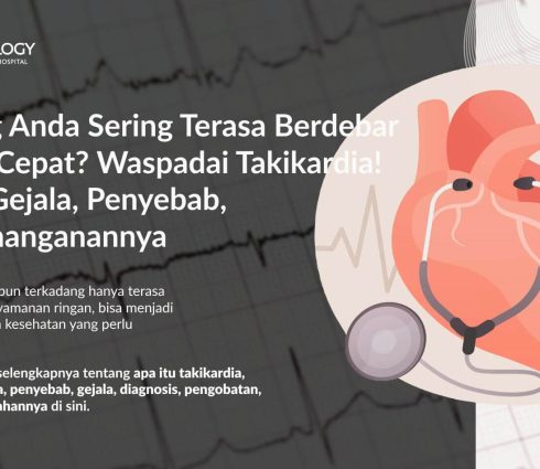 Takikardia: Gejala, Penyebab, Pengobatan, dan Pencegahannya