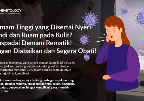 Demam Rematik: Gejala, Diagnosis, Pengobatan, dan Pencegahannya