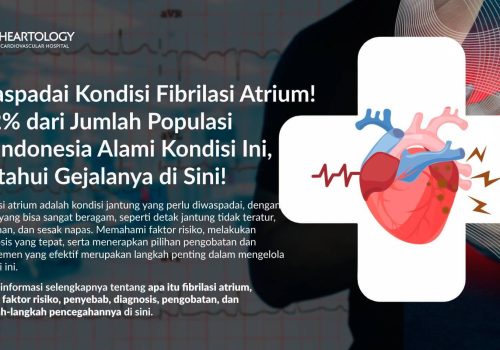 Fibrilasi Atrium: Gejala, Penyebab, Faktor Risiko, dan Pengobatannya