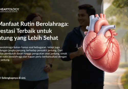 5 Manfaat Rutin Berolahraga: Investasi Terbaik untuk Jantung Sehat