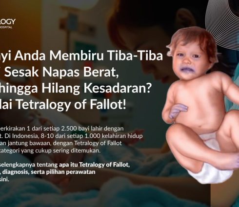 Tetralogy of Fallot: Gejala, Penyebab dan Penanganannya