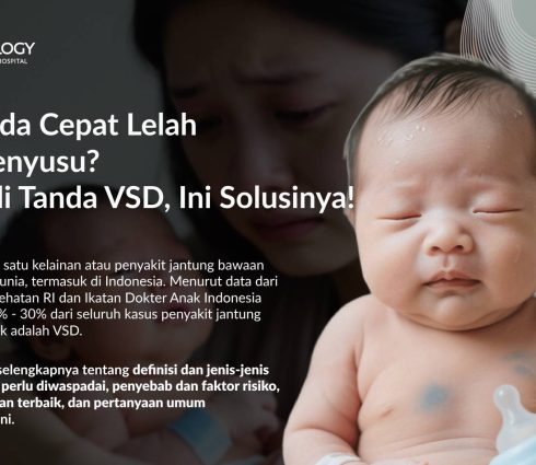 Ventricular Septal Defect (VSD): Kenali Gejala, Penyebab, dan Solusi Pengobatan yang Tepat