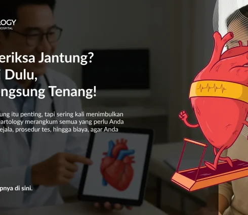 Pentingnya Pemeriksaan Jantung, Jenis, Perbedaan dan Biayanya