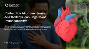 Apa Itu Perikarditis? Kenali Gejala, Penyebab, dan Komplikasinya