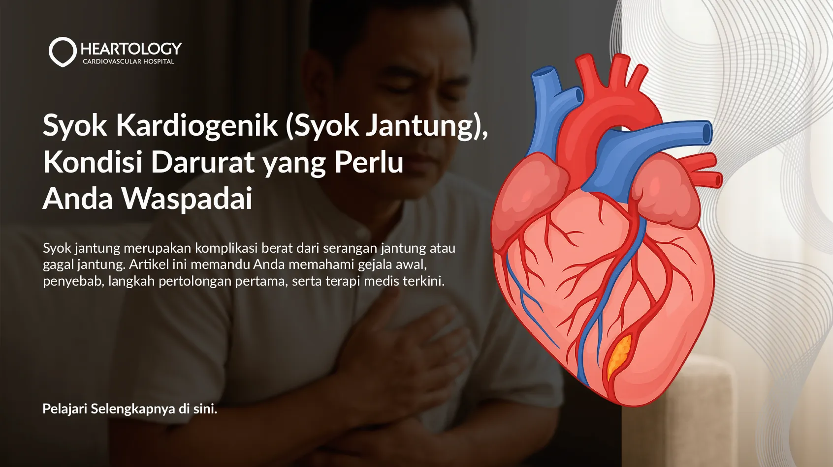 Apa Itu Syok Kardiogenik? Kenali Gejala, Penyebab, dan Pilihan Pengobatan