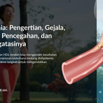 Dislipidemia: Pengertian, Gejala, Penyebab, Pencegahan, dan Cara Mengatasinya