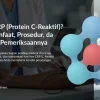Apa itu CRP (Protein C-Reaktif)? Kenali Manfaat, Prosedur, & Arti Hasil Pemeriksaannya