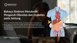 Apa Itu Sindrom Metabolik? Risiko Penyakit Jantung dan Cara Menghindarnya