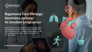 Cara Menjaga Kesehatan Jantung: Panduan Lengkap dan Praktis
