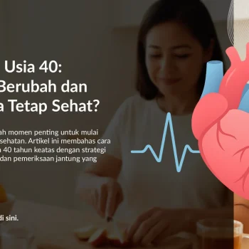 Kesehatan Optimal di Usia 40+: Cara Mencegah Penyakit dan Tetap Aktif