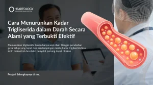 Cara Menurunkan Trigliserida Secara Alami yang Terbukti Efektif