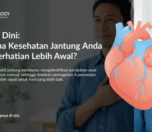 Deteksi Dini: Mengapa Kesehatan Jantung Anda Perlu Perhatian Lebih Awal?