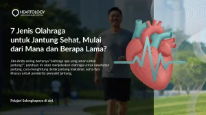 7 Jenis Olahraga untuk Jantung Sehat, Mulai dari Mana dan Berapa Lama