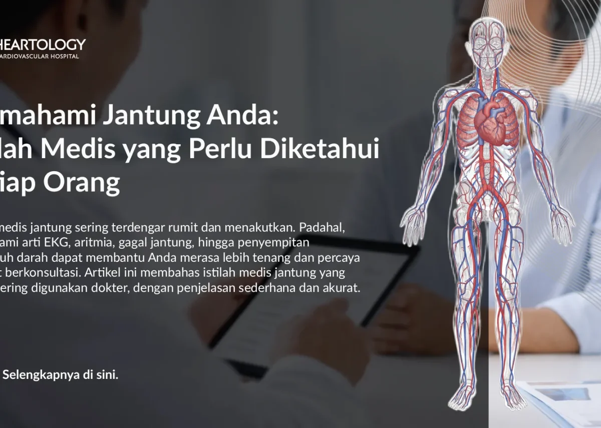 Memahami Jantung Anda: Istilah Medis yang Perlu Diketahui Setiap Orang