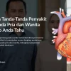 Perbedaan Tanda-Tanda Penyakit Jantung pada Pria dan Wanita yang Wajib Anda Tahu