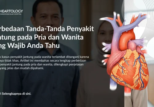 Perbedaan Tanda-Tanda Penyakit Jantung pada Pria dan Wanita yang Wajib Anda Tahu