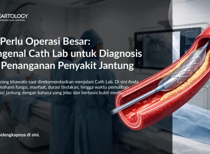 Tak Perlu Operasi Besar: Mengenal Cath Lab untuk Diagnosis dan Penanganan Penyakit Jantung