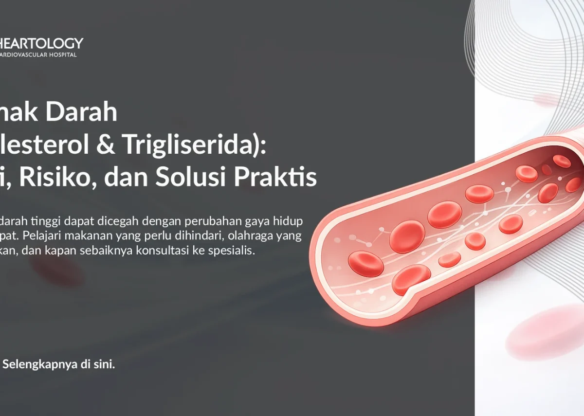 Lemak Darah (Kolesterol & Trigliserida): Arti, Risiko, dan Solusi Praktis