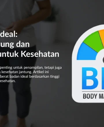 Berat Badan Ideal: Cara Menghitung dan Menjaganya untuk Kesehatan