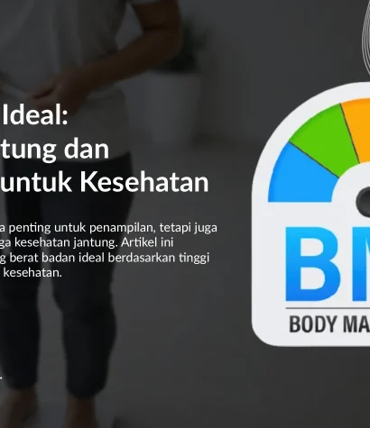 Berat Badan Ideal: Cara Menghitung dan Menjaganya untuk Kesehatan