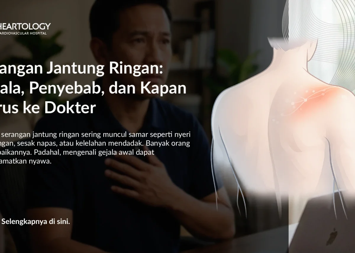 Serangan Jantung Ringan: Gejala, Penyebab, dan Kapan Harus ke Dokter