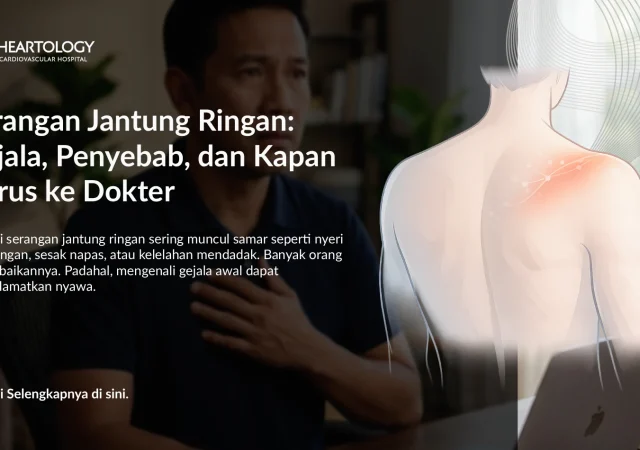 Serangan Jantung Ringan: Gejala, Penyebab, dan Kapan Harus ke Dokter