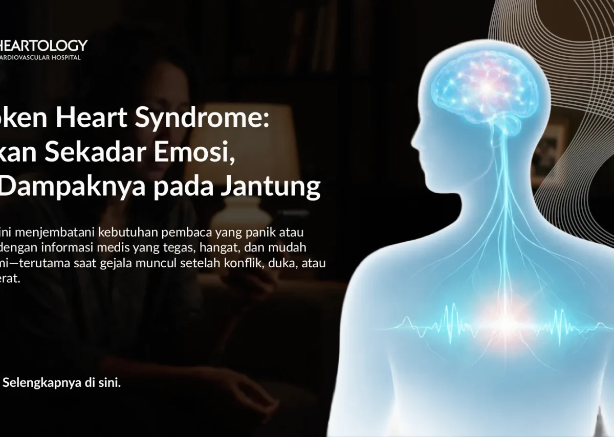 Broken Heart Syndrome: Penyebab, Gejala, dan Pemulihannya