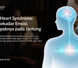 Broken Heart Syndrome: Penyebab, Gejala, dan Pemulihannya