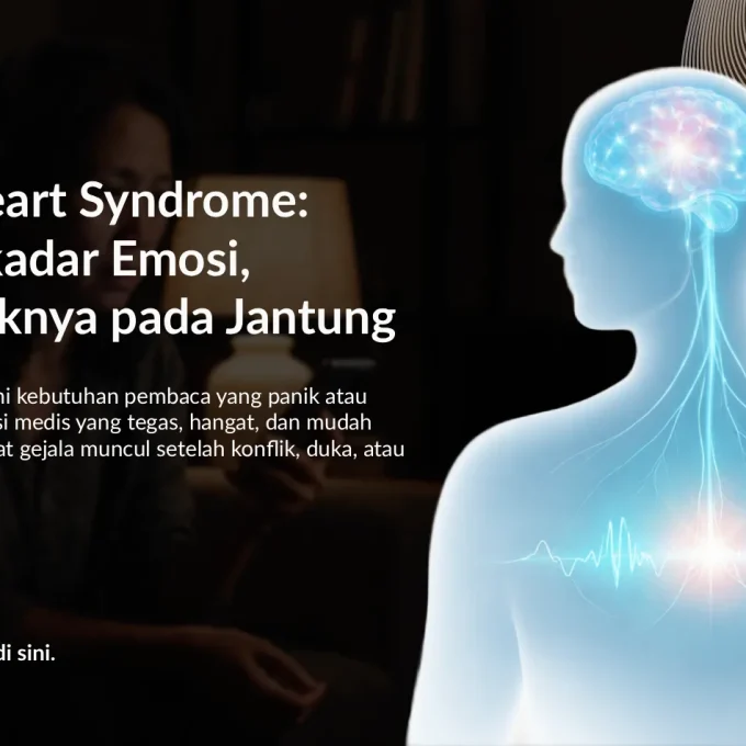 Broken Heart Syndrome: Penyebab, Gejala, dan Pemulihannya