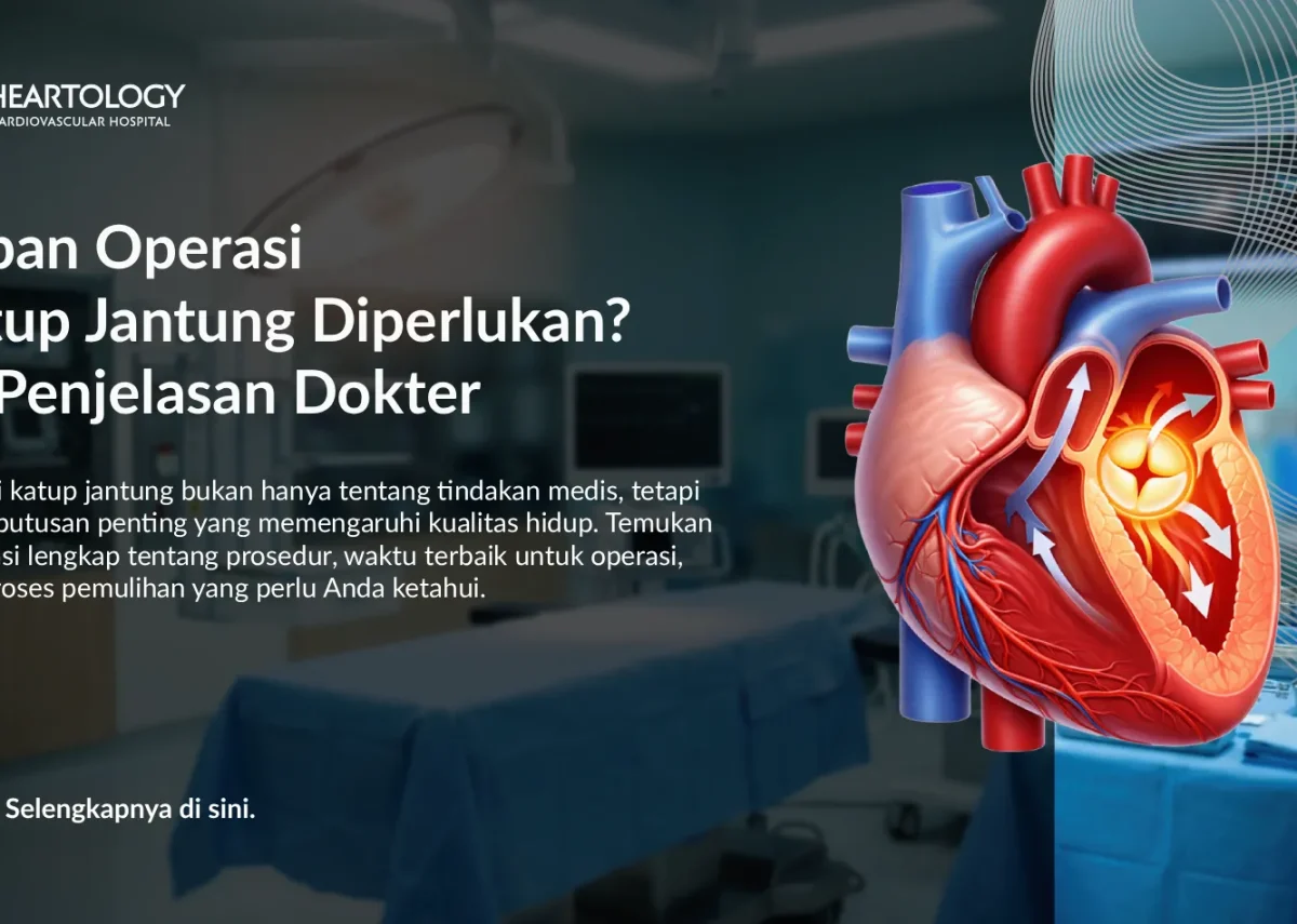 Operasi Katup Jantung: Prosedur, Risiko, dan Biaya