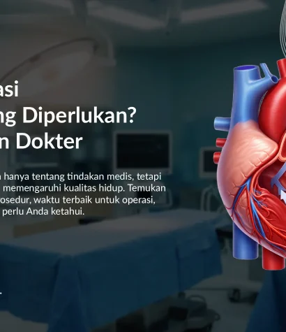 Operasi Katup Jantung: Prosedur, Risiko, dan Biaya