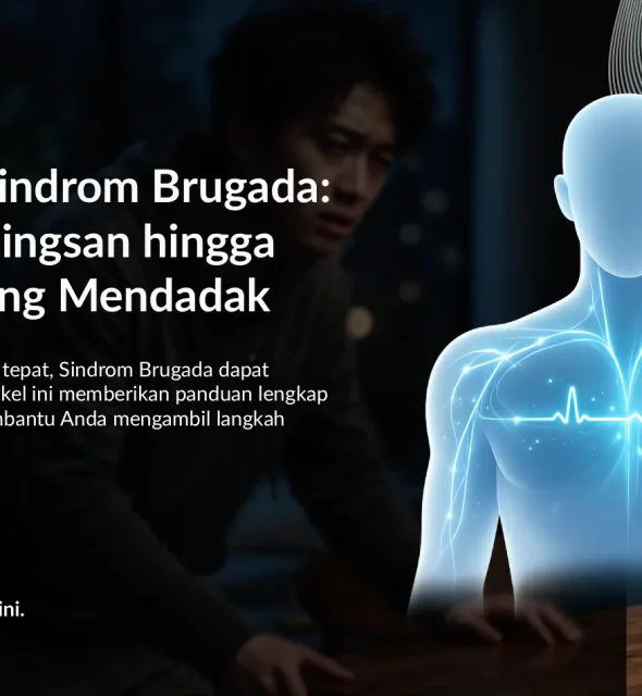Sindrom Brugada: Tanda, Risiko, dan Pentingnya Deteksi Dini