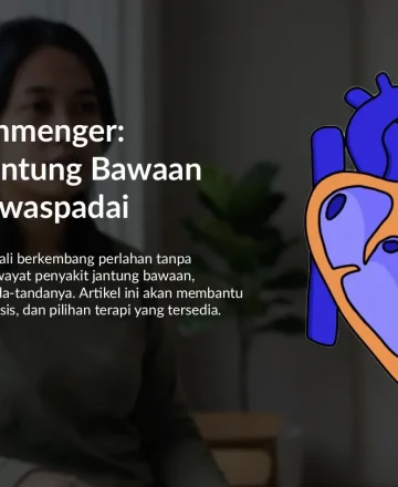 Apa Itu Sindrom Eisenmenger? Gejala & Risiko yang Perlu Diketahui