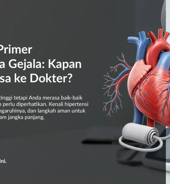 Hipertensi Primer Tanpa Gejala: Kapan Perlu Periksa?
