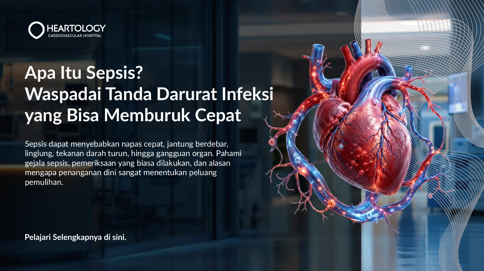 Apa Itu Sepsis? Kenali Tanda Bahaya Infeksi