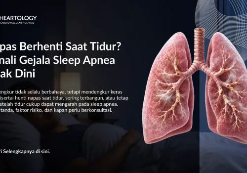 Sering Mendengkur? Kenali Sleep Apnea dan Risiko Jantung