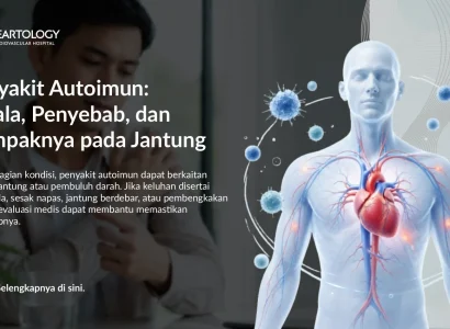 Penyakit Autoimun: Gejala, Penyebab & Dampak pada Jantung