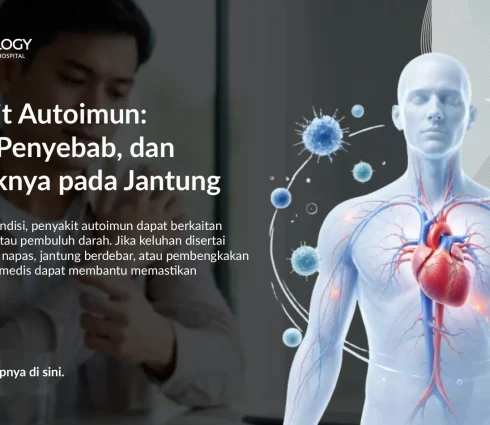 Penyakit Autoimun: Gejala, Penyebab & Dampak pada Jantung