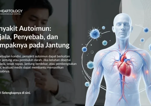 Penyakit Autoimun: Gejala, Penyebab & Dampak pada Jantung