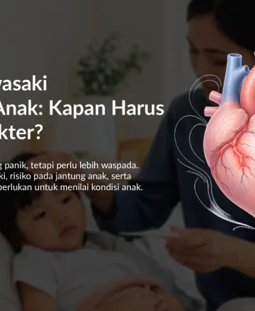 Penyakit Kawasaki dan Jantung Anak: Kapan Harus Segera ke Dokter?
