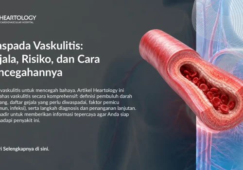 Waspadai Vaskulitis: Gejala Dini & Cara Mencegah