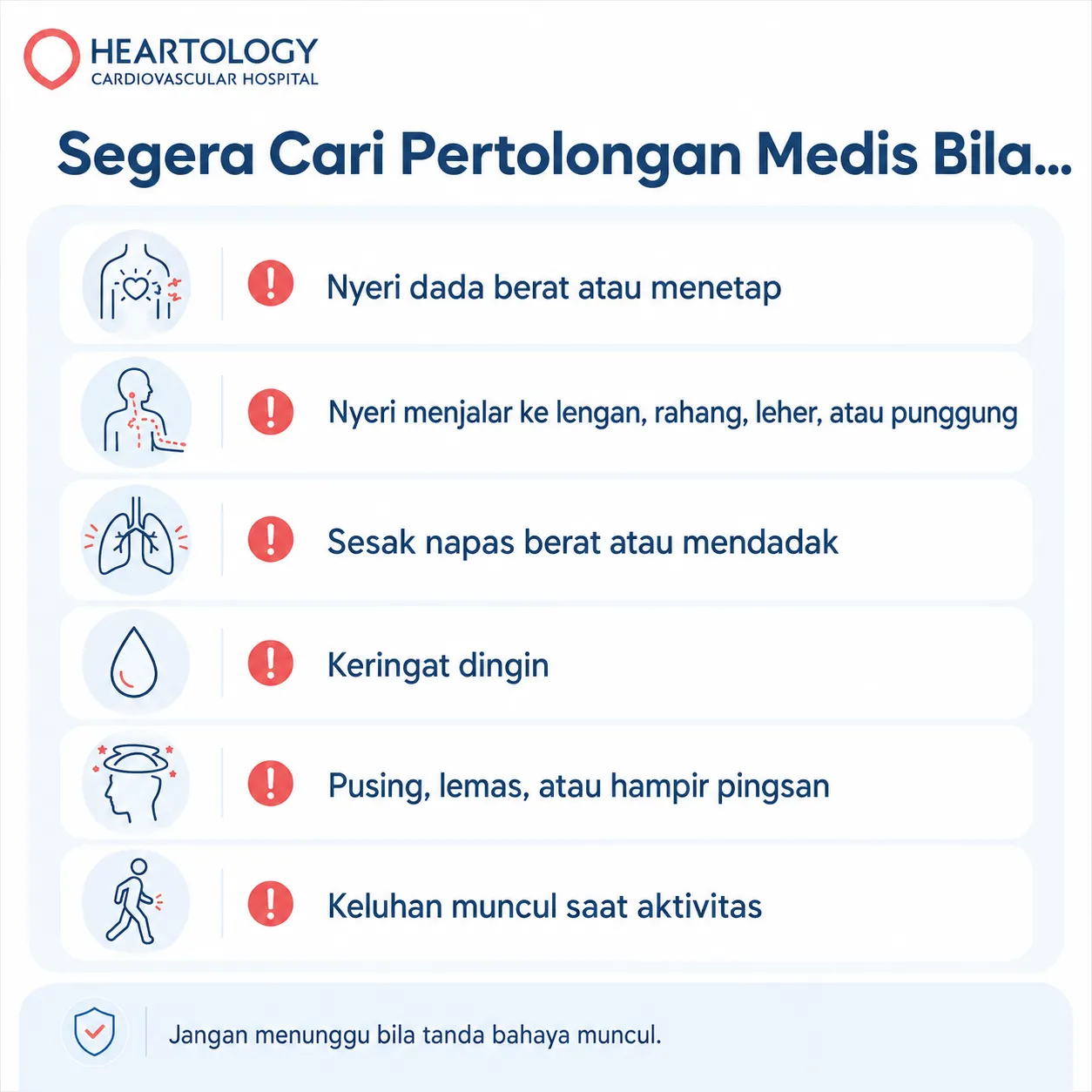 Infografis medis berbahasa Indonesia dari Heartology Cardiovascular Hospital berjudul “Segera Cari Pertolongan Medis Bila...” yang menjelaskan tanda bahaya pada keluhan dada, termasuk nyeri dada berat, nyeri menjalar ke lengan atau rahang, sesak napas, keringat dingin, pusing atau hampir pingsan, dan keluhan saat aktivitas.
