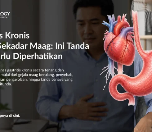 Gastritis Kronis Bukan Sekadar Maag: Ini Tanda yang Perlu Diperhatikan