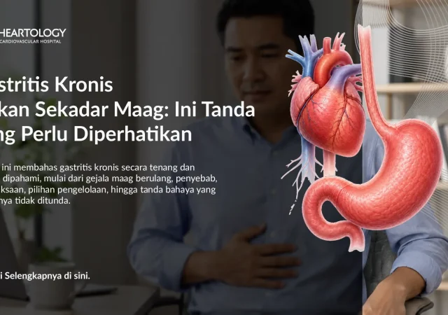 Gastritis Kronis Bukan Sekadar Maag: Ini Tanda yang Perlu Diperhatikan