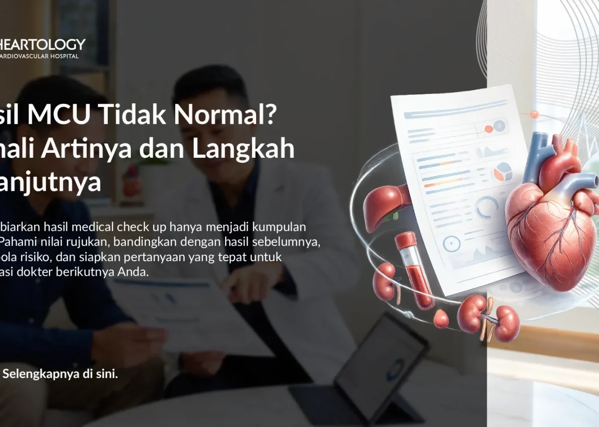 Hasil MCU Tidak Normal? Kenali Artinya dan Langkah Selanjutnya
