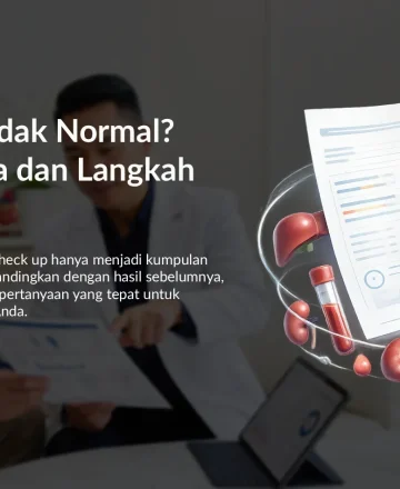 Hasil MCU Tidak Normal? Kenali Artinya dan Langkah Selanjutnya