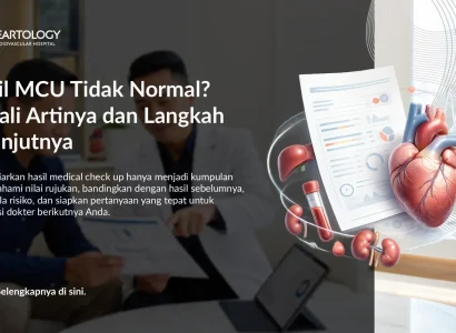Hasil MCU Tidak Normal? Kenali Artinya dan Langkah Selanjutnya