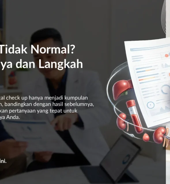 Hasil MCU Tidak Normal? Kenali Artinya dan Langkah Selanjutnya